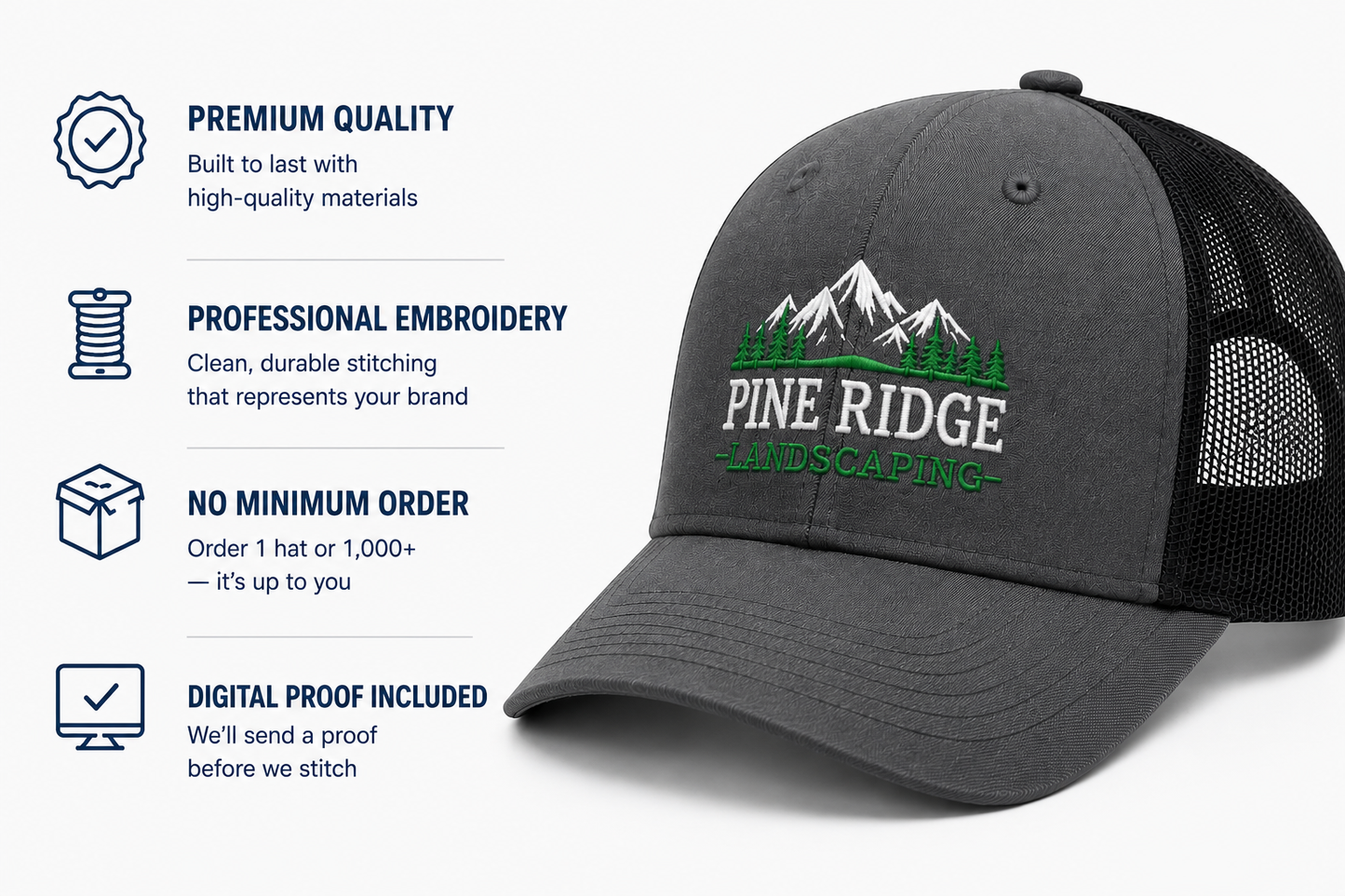 A dark gray and black trucker hat with embroidered mountain graphics and the text 'PINE RIDGE LANDSCAPING' on the front. The left side features marketing text and icons for premium quality, professional embroidery, no minimum order, and digital proof included.