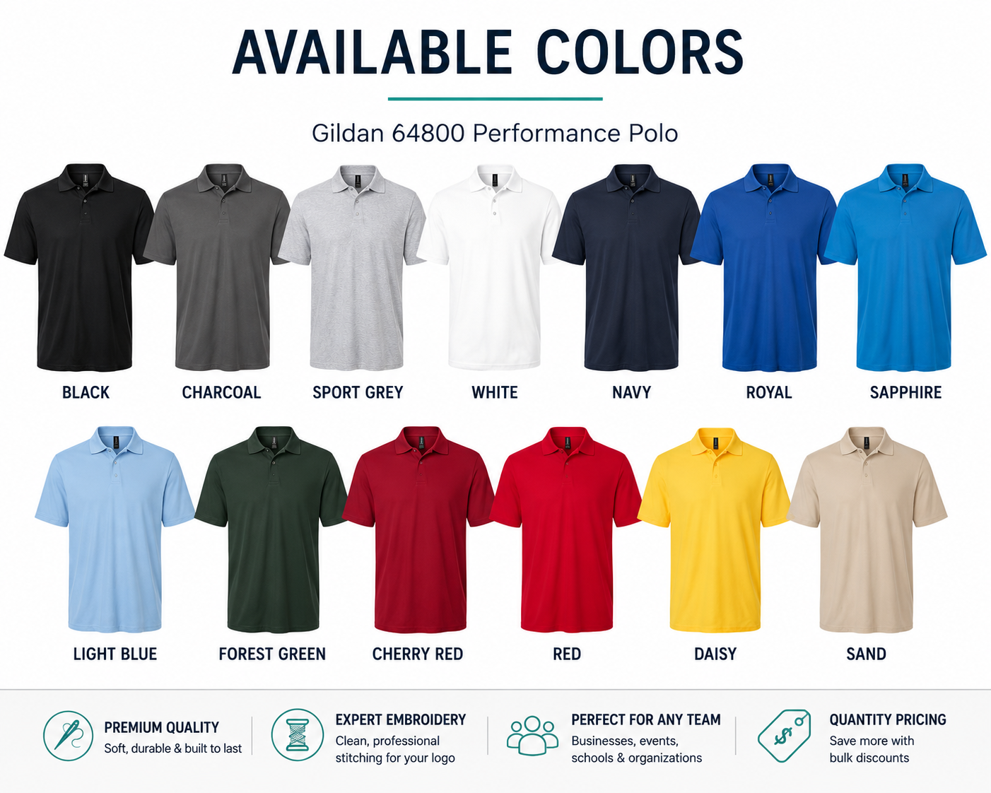 Available colors for custom embroidered Gildan 64800 polo shirts including black, charcoal, sport grey, white, navy, royal, sapphire, light blue, forest green, cherry red, red, daisy and sand.